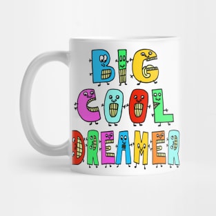 Big Cool Dreamer Cute Fun Dancing Letters Mug